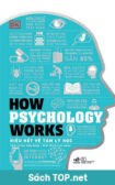 Review sách Hiểu Hết Về Tâm Lý Học - How Psychology Works. Tải sách Hiểu Hết Về Tâm Lý Học - How Psychology Works PDF/EPUB hoàn toàn miễn phí